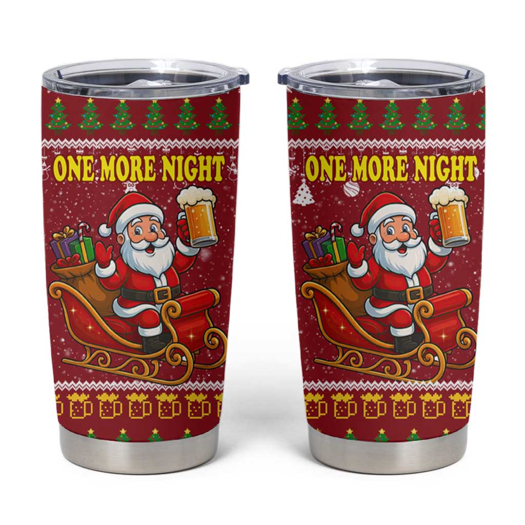 One More Night Santa Beer Christmas Tumbler Cup Xmas Holiday Patterns - Wonder Print Shop