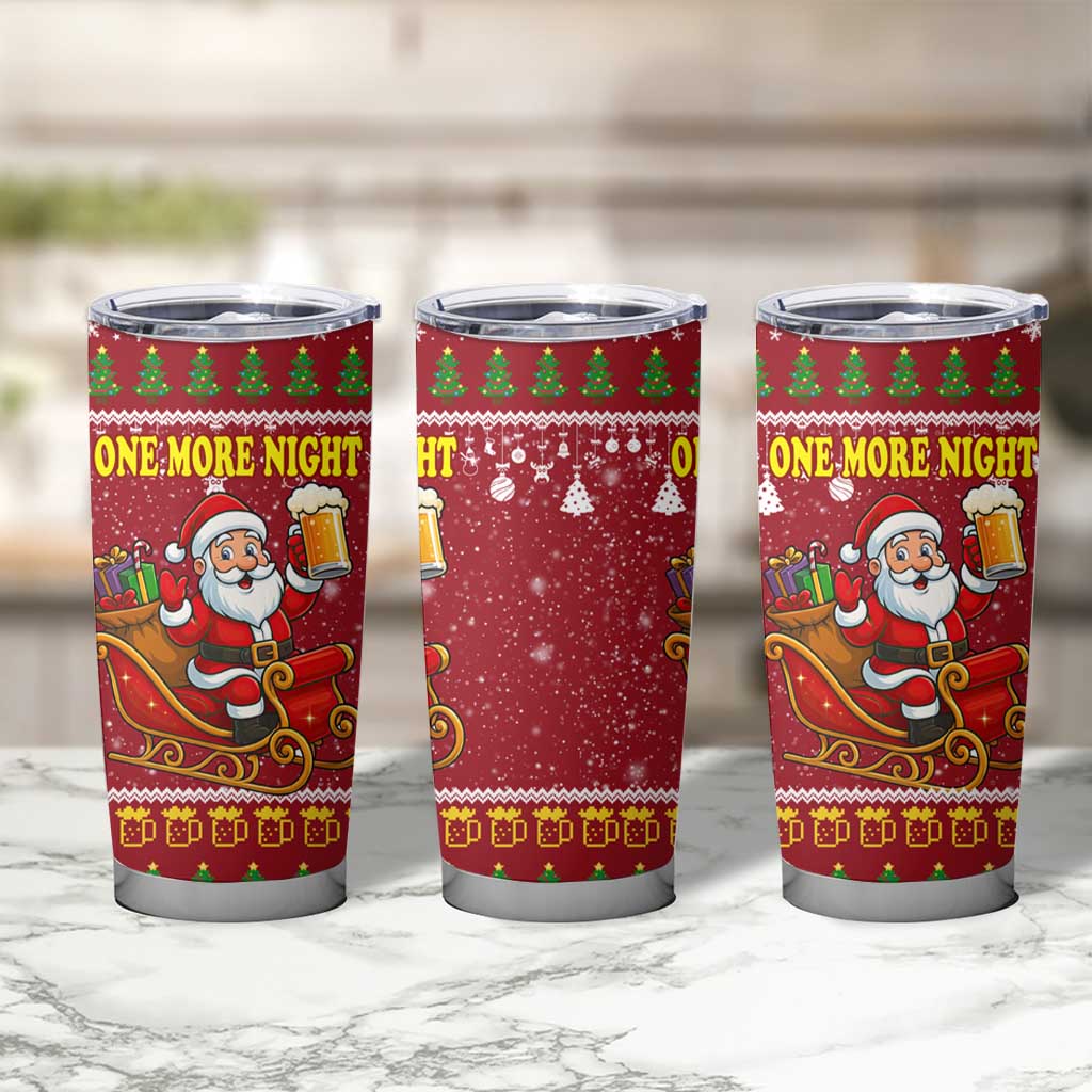 One More Night Santa Beer Christmas Tumbler Cup Xmas Holiday Patterns - Wonder Print Shop