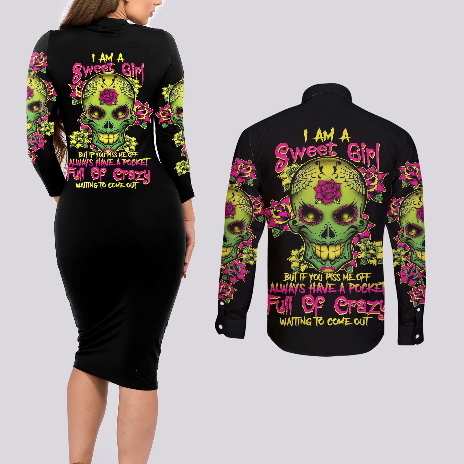 I Am A Sweet Girl But If You P Me O Sugar Skull Couples Matching Long Sleeve Bodycon Dress and Long Sleeve Button Shirt - Wonder Print Shop