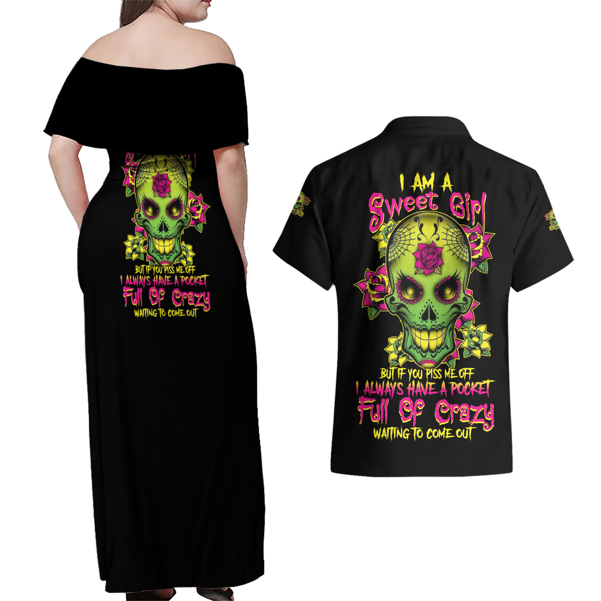 I Am A Sweet Girl But If You P Me O Sugar Skull Couples Matching Off Shoulder Maxi Dress and Hawaiian Shirt - Wonder Print Shop