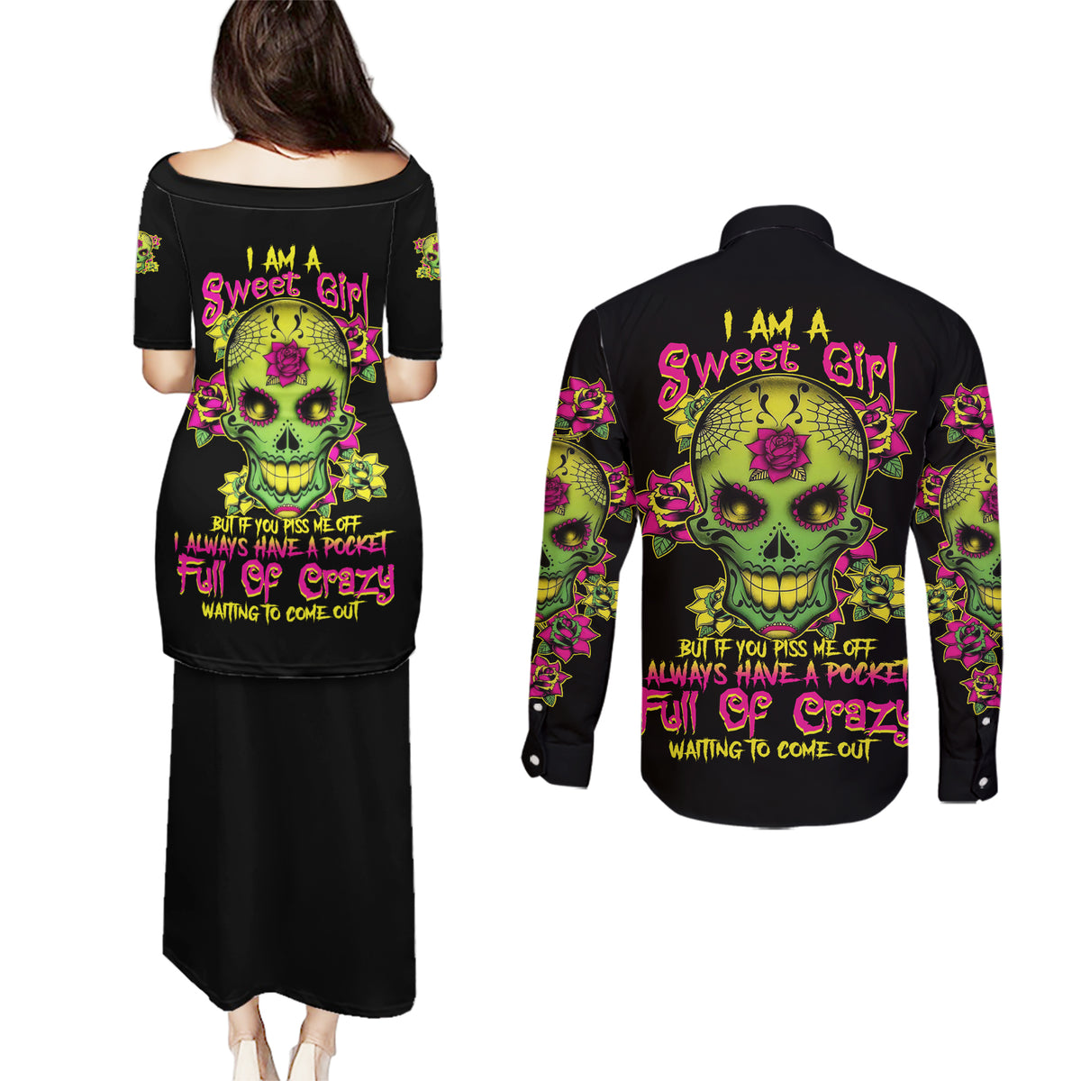 I Am A Sweet Girl But If You P Me O Sugar Skull Couples Matching Puletasi Dress and Long Sleeve Button Shirt - Wonder Print Shop