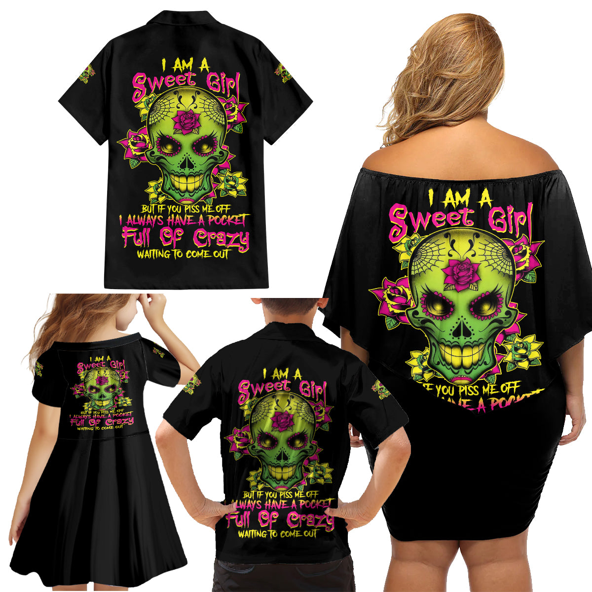I Am A Sweet Girl But If You P Me O Sugar Skull Family Matching Off Shoulder Short Dress and Hawaiian Shirt - Wonder Print Shop