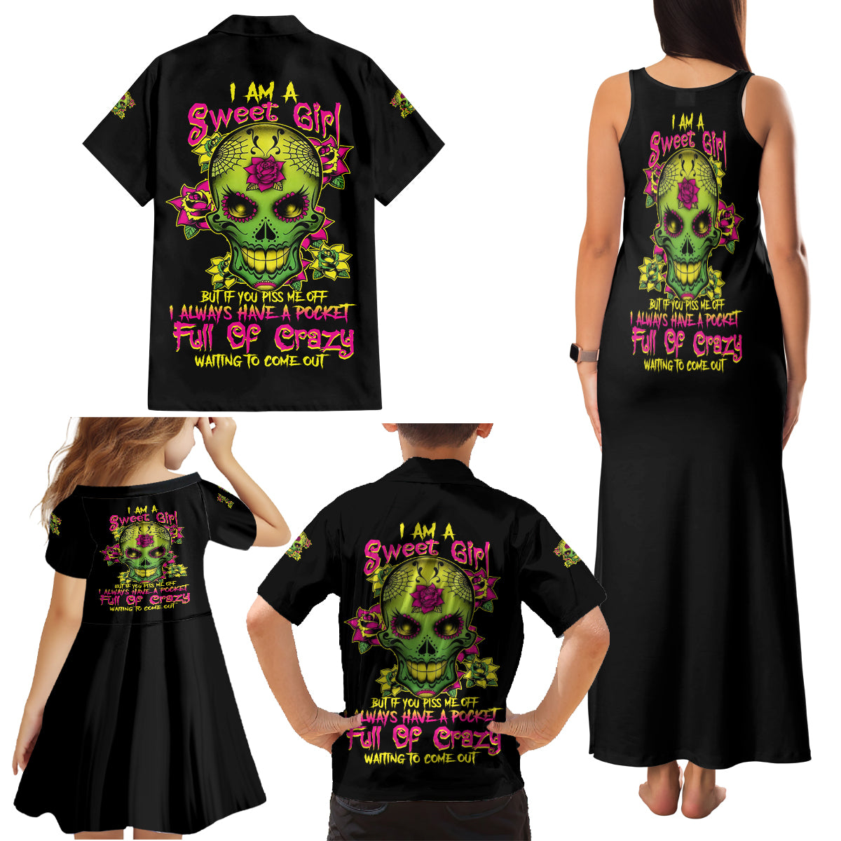 I Am A Sweet Girl But If You P Me O Sugar Skull Family Matching Tank Maxi Dress and Hawaiian Shirt - Wonder Print Shop