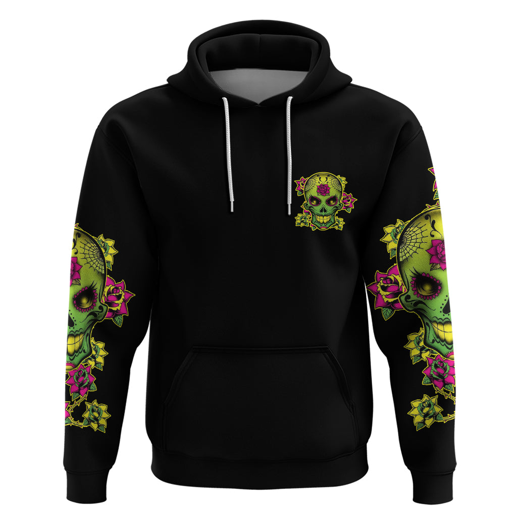 I Am A Sweet Girl But If You P Me O Sugar Skull Hoodie - Wonder Print Shop
