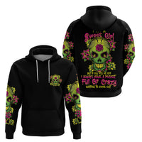 I Am A Sweet Girl But If You P Me O Sugar Skull Hoodie - Wonder Print Shop