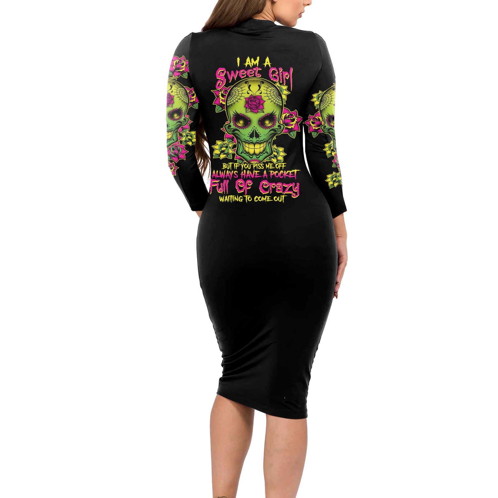 I Am A Sweet Girl But If You P Me O Sugar Skull Long Sleeve Bodycon Dress - Wonder Print Shop
