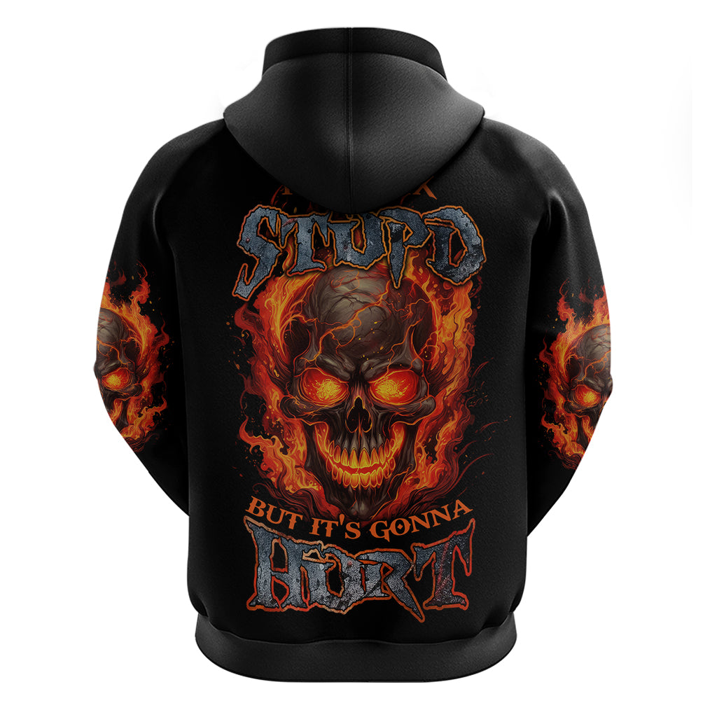 I Can Fix Stupid But It's Gonna Hurt Hoodie - Wonder Print Shop