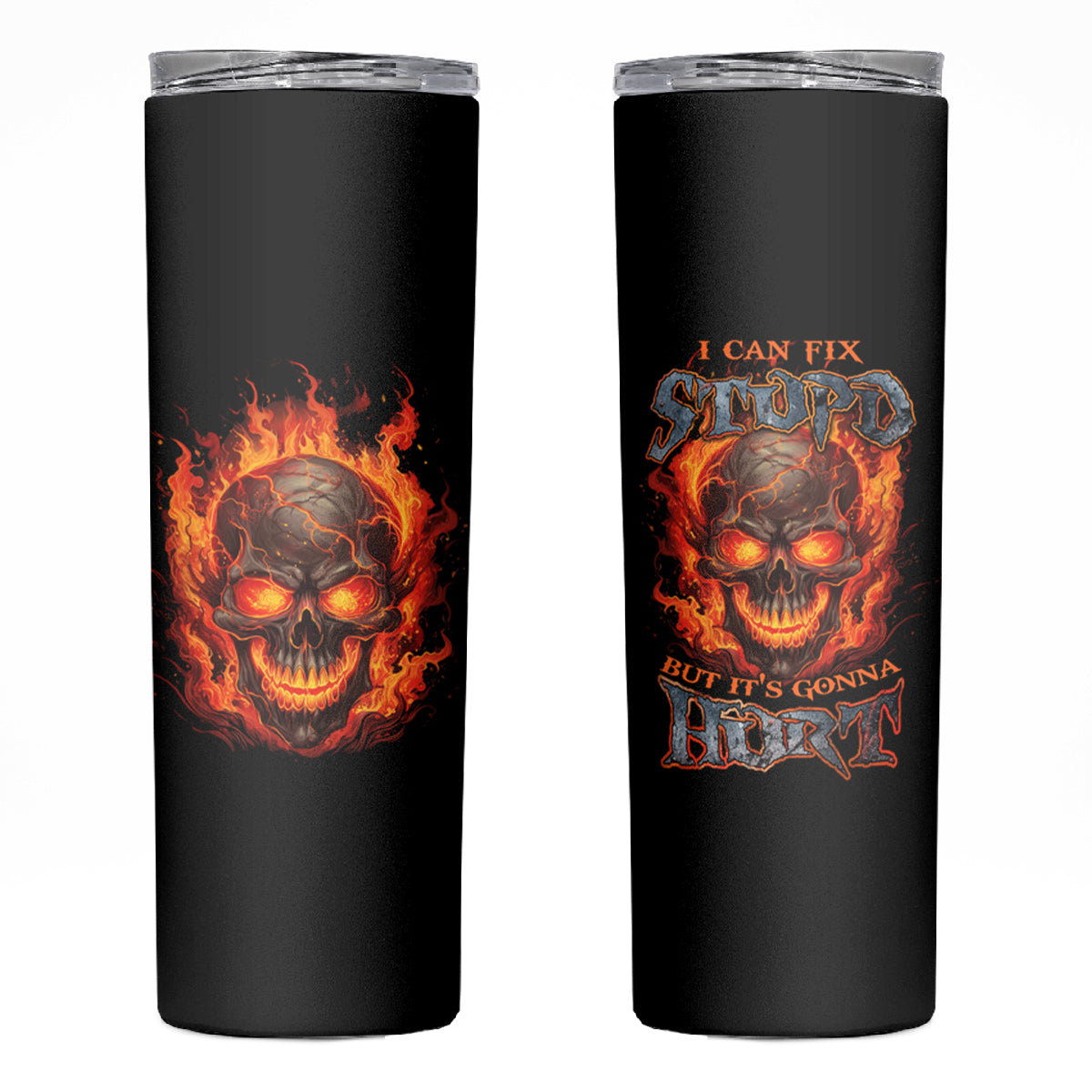 I Can Fix Stupid But It's Gonna Hurt Skinny Tumbler - Wonder Print Shop