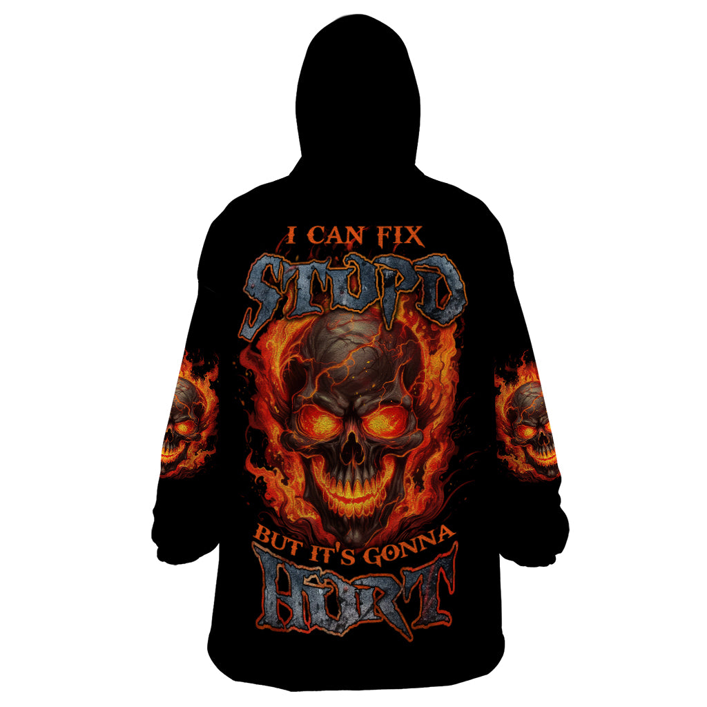 I Can Fix Stupid But It's Gonna Hurt Wearable Blanket Hoodie - Wonder Print Shop