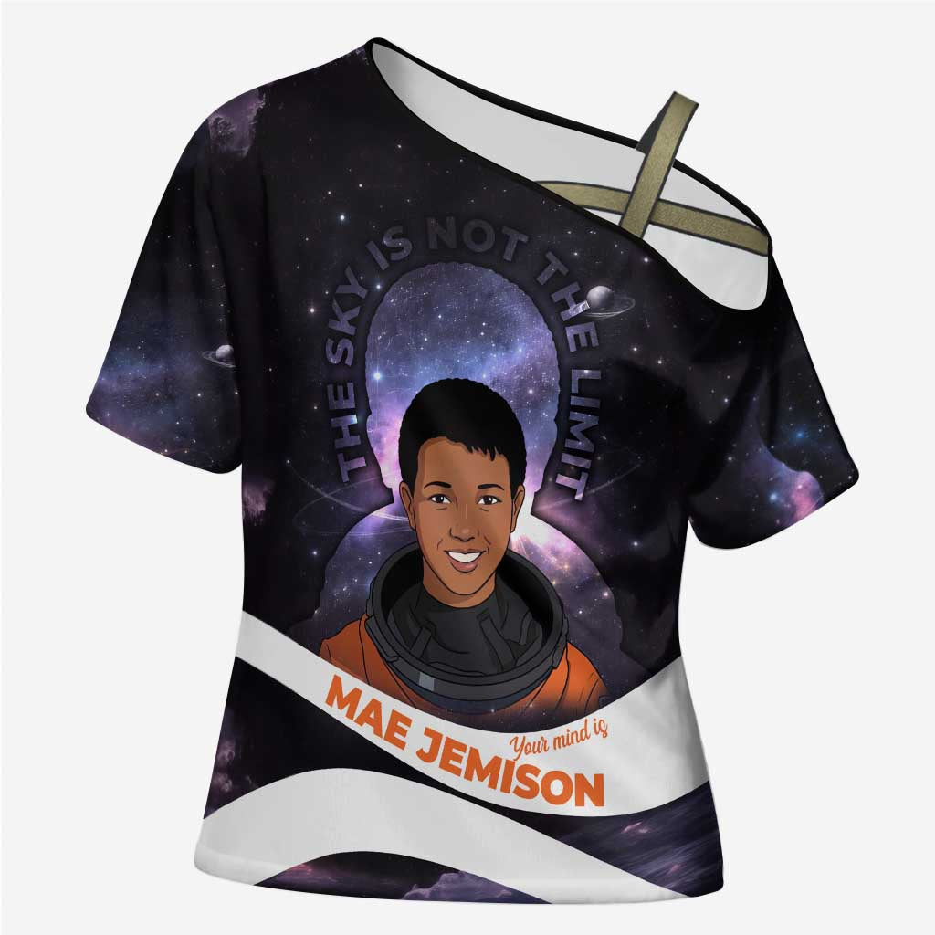 Mae Jemison Cross Shoulder Shirt Cartoon Astronaut Portrait, The Sky Is Not the Limit Quote and Galaxy Dreamer - Wonder Print Shop