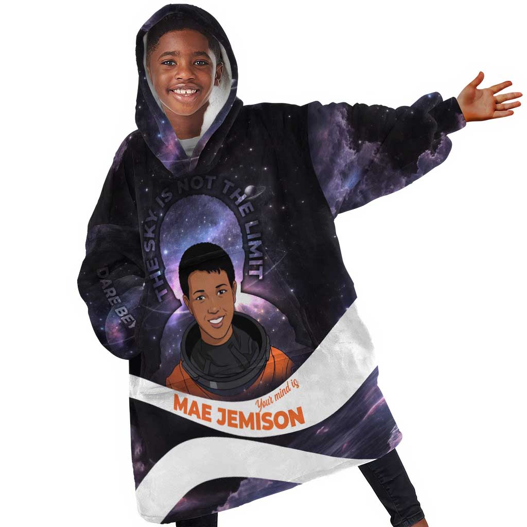 Mae Jemison Kid Wearable Blanket Hoodie Cartoon Astronaut Portrait, The Sky Is Not the Limit Quote and Galaxy Dreamer - Wonder Print Shop