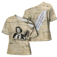 Toni Morrison Cross Shoulder Shirt Handwritten Manuscript Powerful Portrait with Feather Pen Quote - Wonder Print Shop