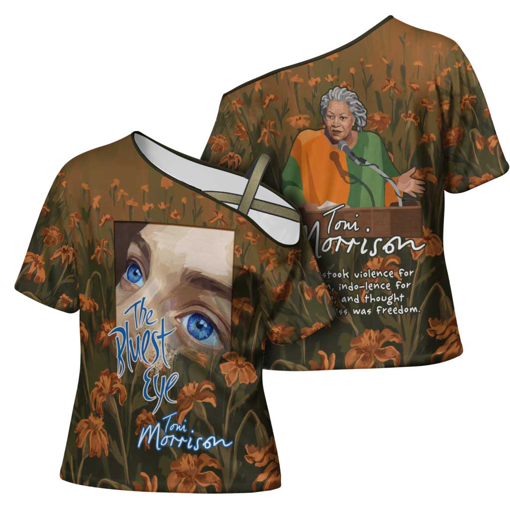 Toni Morrison Cross Shoulder Shirt Floral Themed Design Featuring The Bluest Eye Cover Art Thought-Provoking Quote - Wonder Print Shop
