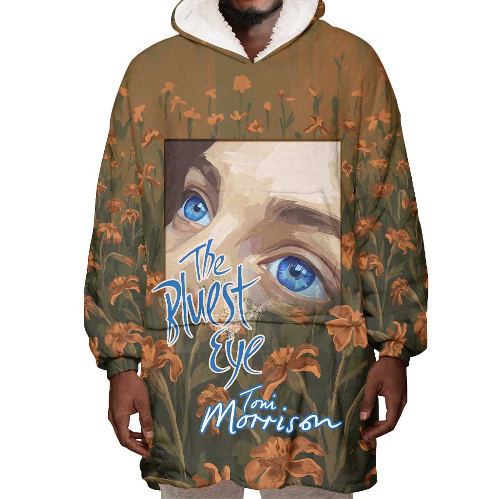 Toni Morrison Wearable Blanket Hoodie Floral Themed Design Featuring The Bluest Eye Cover Art Thought-Provoking Quote - Wonder Print Shop