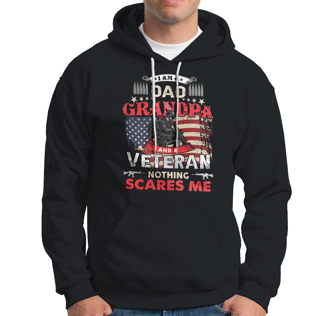 I am a Dad Grandpa Veteran Hoodie Nothing Scares Me - Wonder Print Shop