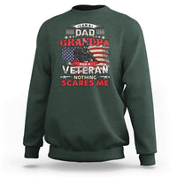 I am a Dad Grandpa Veteran Sweatshirt Nothing Scares Me - Wonder Print Shop