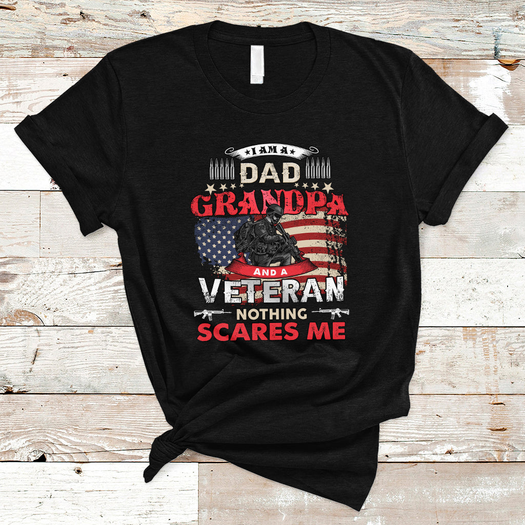 I am a Dad Grandpa Veteran T Shirt Nothing Scares Me - Wonder Print Shop