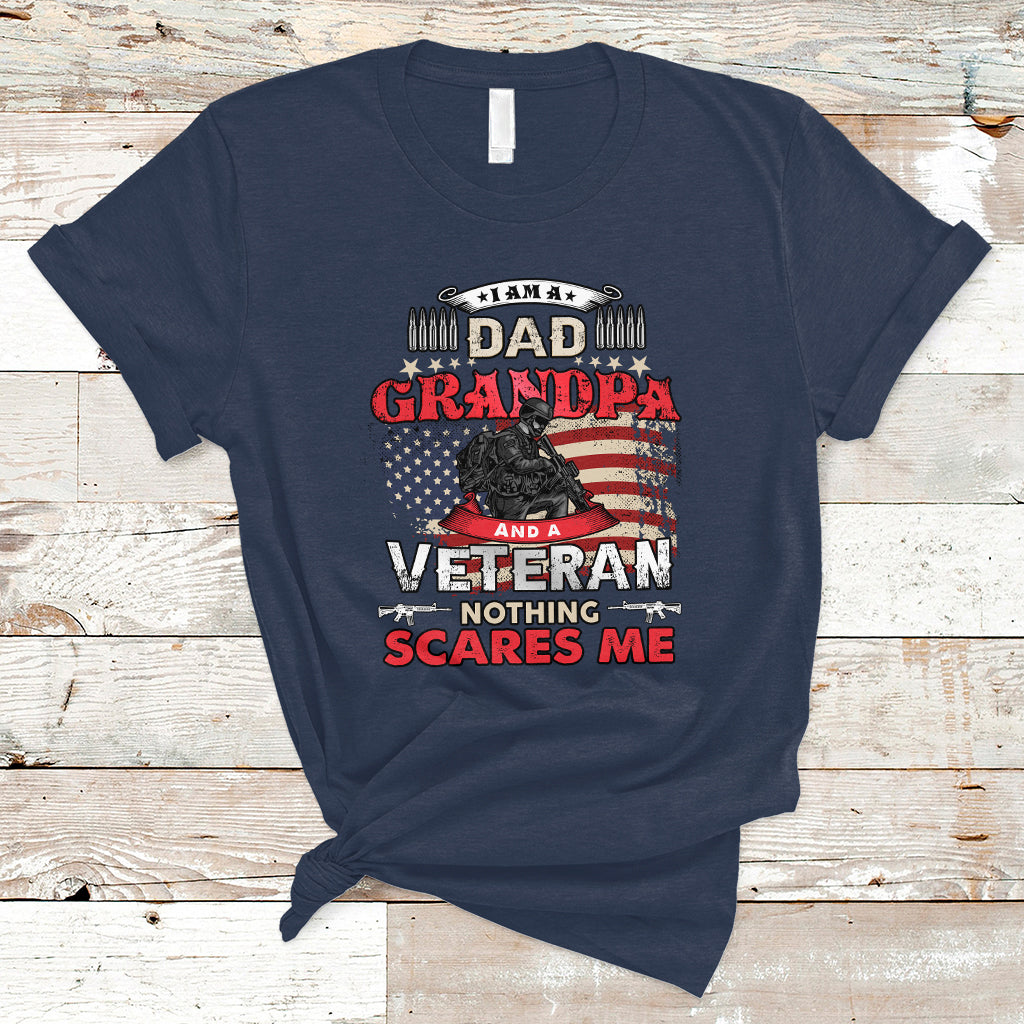 I am a Dad Grandpa Veteran T Shirt Nothing Scares Me - Wonder Print Shop