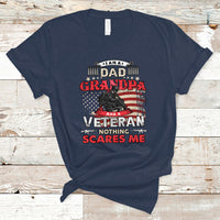 I am a Dad Grandpa Veteran T Shirt Nothing Scares Me - Wonder Print Shop