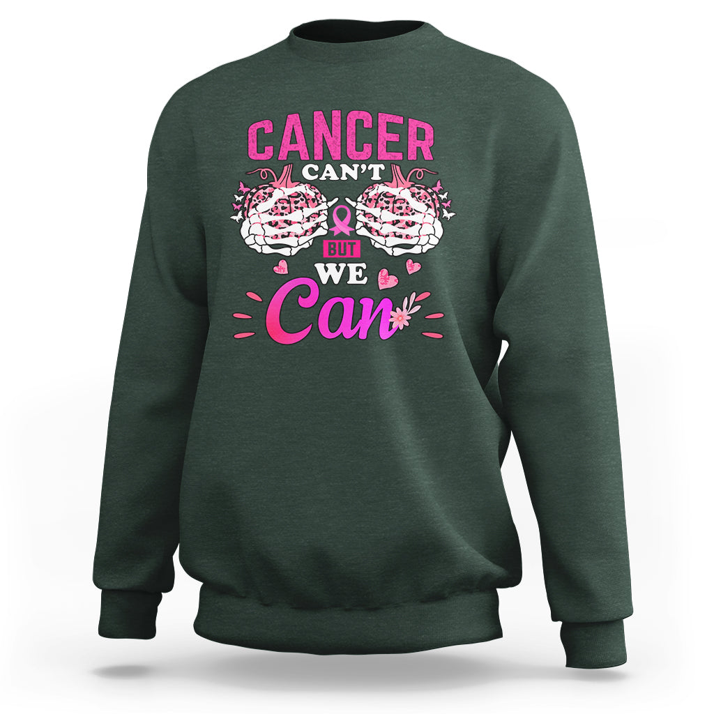 Dark forest green crewneck sweatshirt with pink “CANCER CAN’T… BUT WE CAN” graphic