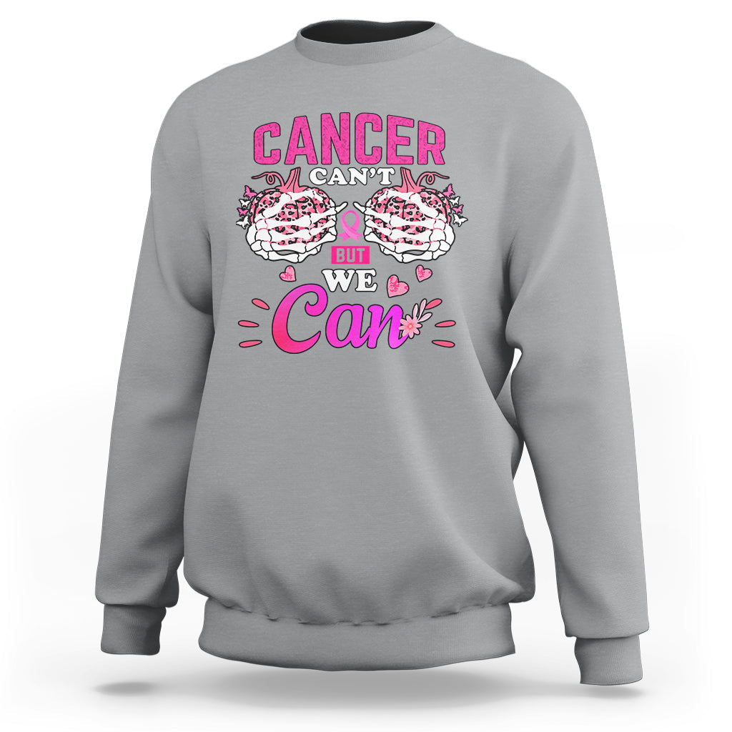 Sport gray crewneck sweatshirt with pink “CANCER CAN’T… BUT WE CAN” graphic