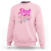 Pink Sweatshirt for Breast Cancer Awareness Pink Is My Signature Color - Wonder Print Shop