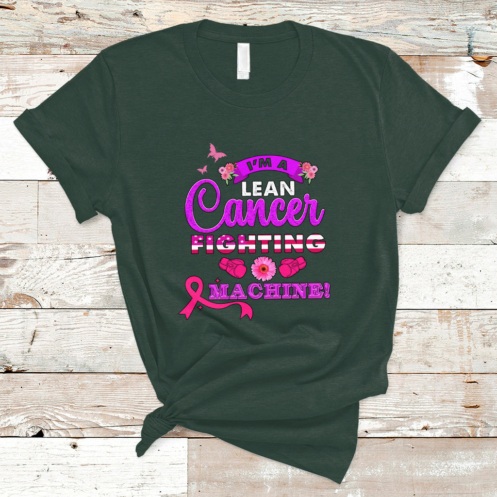 Breast Cancer Awareness T Shirt Im A Lean Cancer Fighting Machine! - Wonder Print Shop