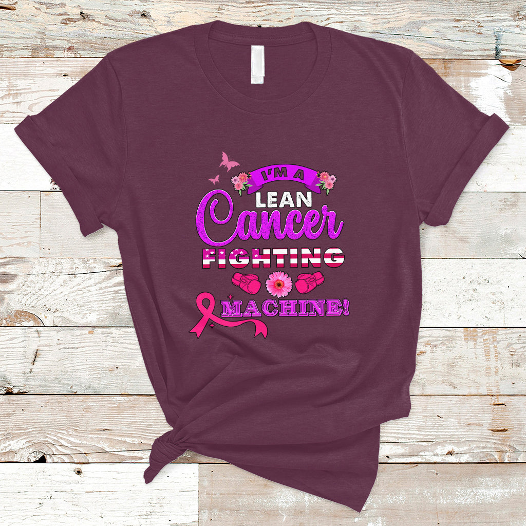 Breast Cancer Awareness T Shirt Im A Lean Cancer Fighting Machine! - Wonder Print Shop