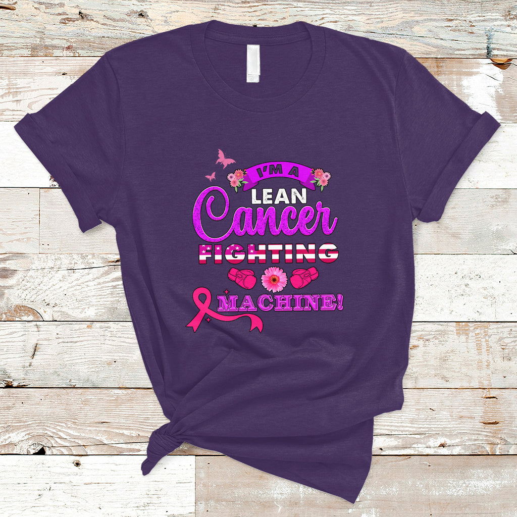 Breast Cancer Awareness T Shirt Im A Lean Cancer Fighting Machine! - Wonder Print Shop