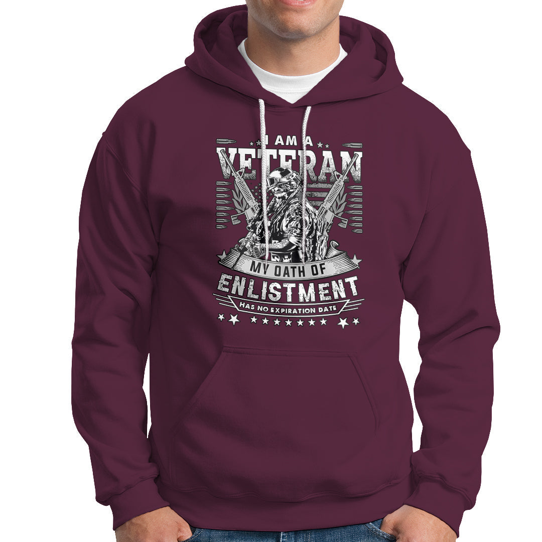 Veteran Hoodie I am a Veteran My Oath of Enlistment has No Expiration Date - Wonder Print Shop