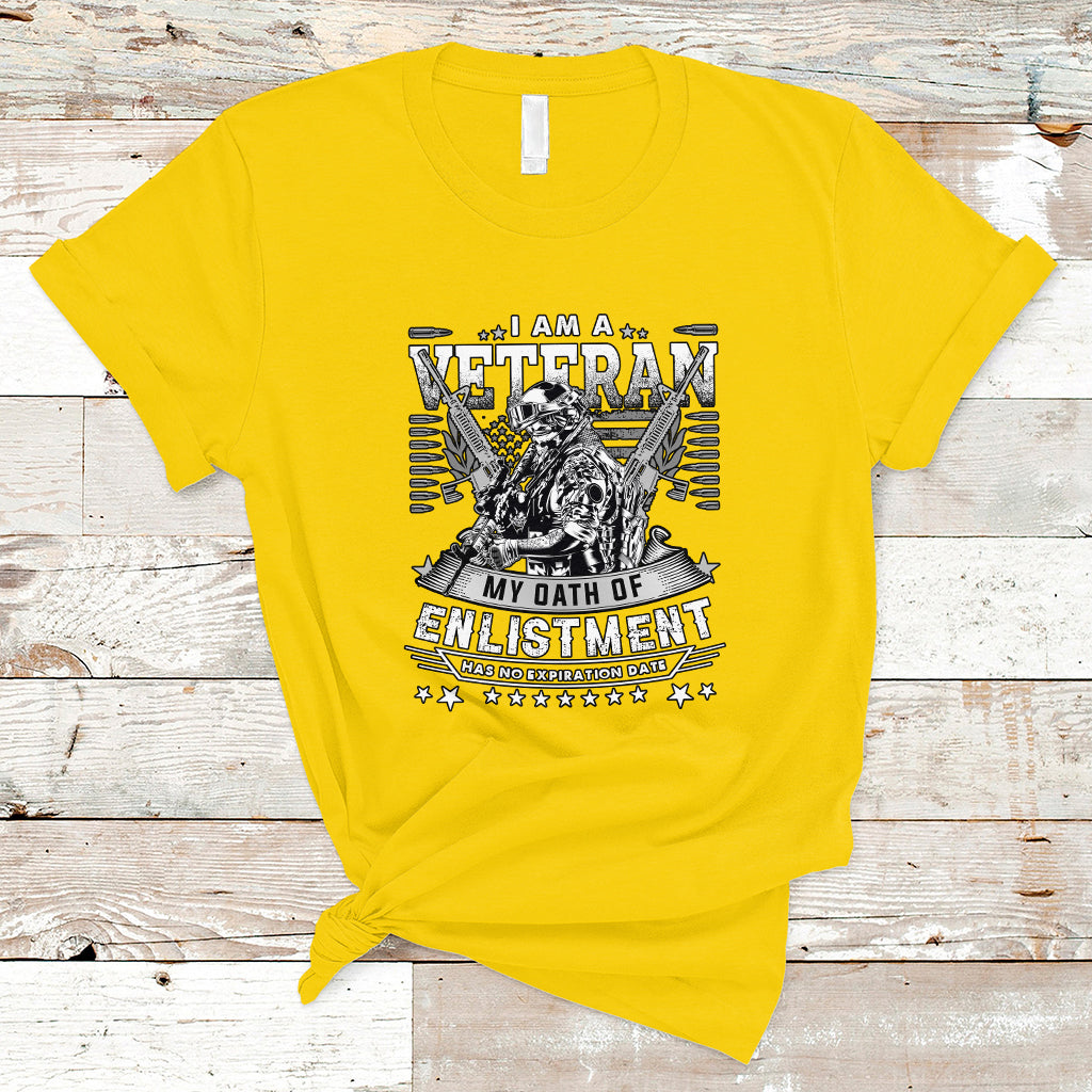 Veteran T Shirt I am a Veteran My Oath of Enlistment has No Expiration Date - Wonder Print Shop