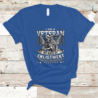 Veteran T Shirt I am a Veteran My Oath of Enlistment has No Expiration Date - Wonder Print Shop