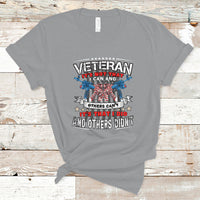 Veteran T Shirt Its Not That I Can And Others Cant - Wonder Print Shop