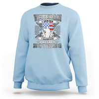 Veteran Sweatshirt I Served I Sacrificed I Reget Nothing - Wonder Print Shop