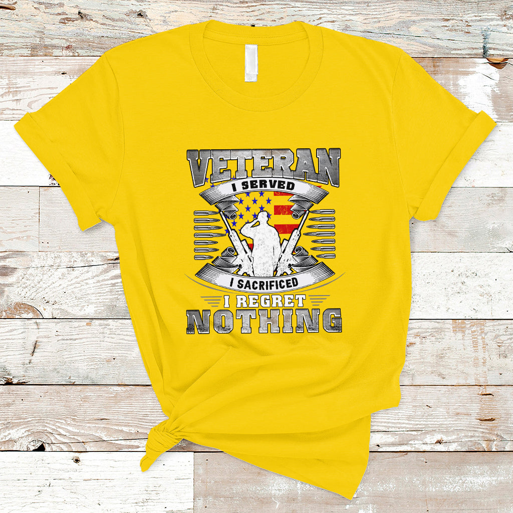 Veteran T Shirt I Served I Sacrificed I Reget Nothing - Wonder Print Shop