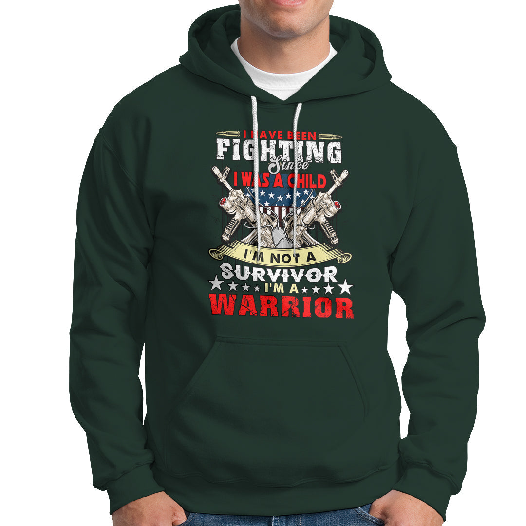 Veteran Hoodie Im Not a Survivor Im a Warrior - Wonder Print Shop