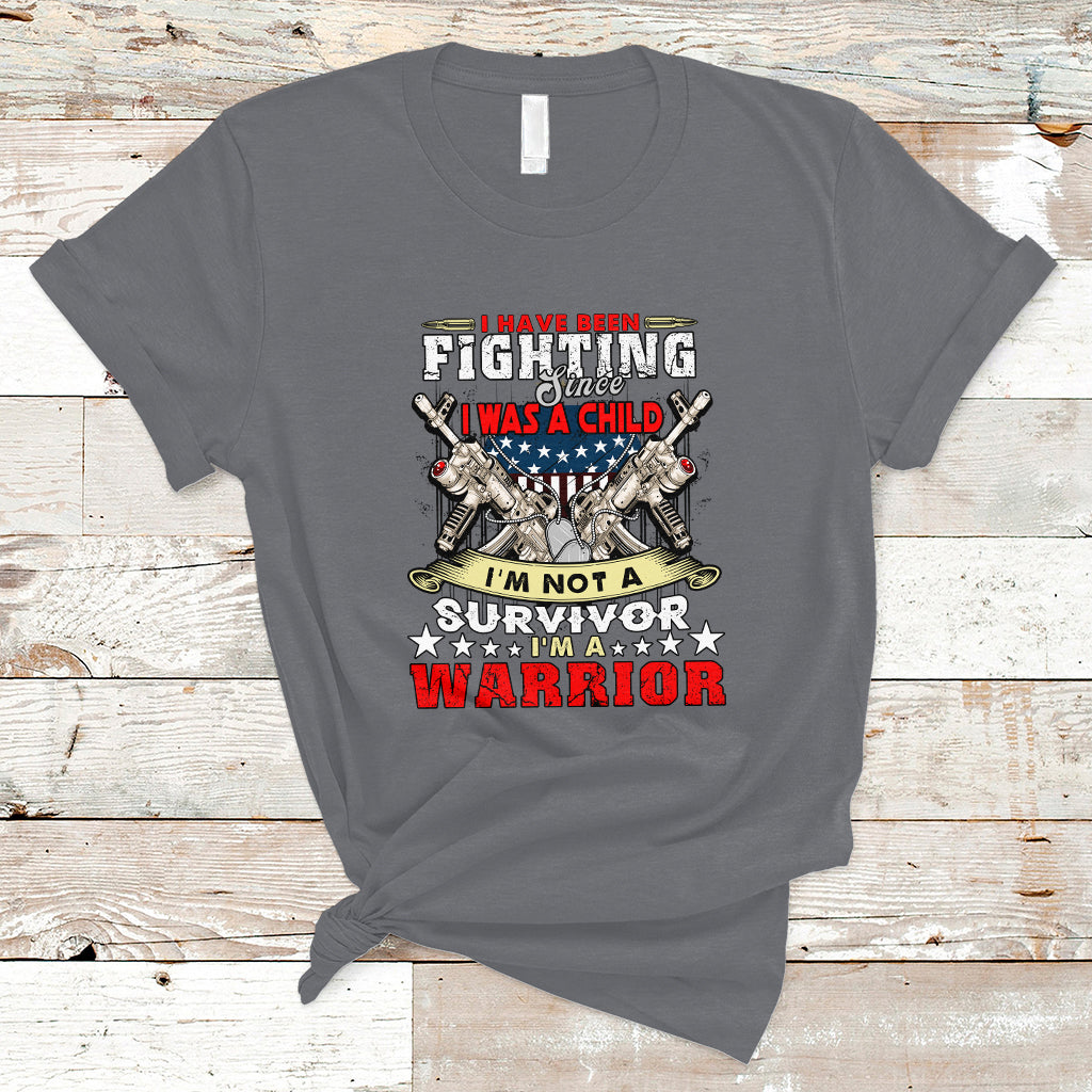 Veteran T Shirt Im Not a Survivor Im a Warrior - Wonder Print Shop