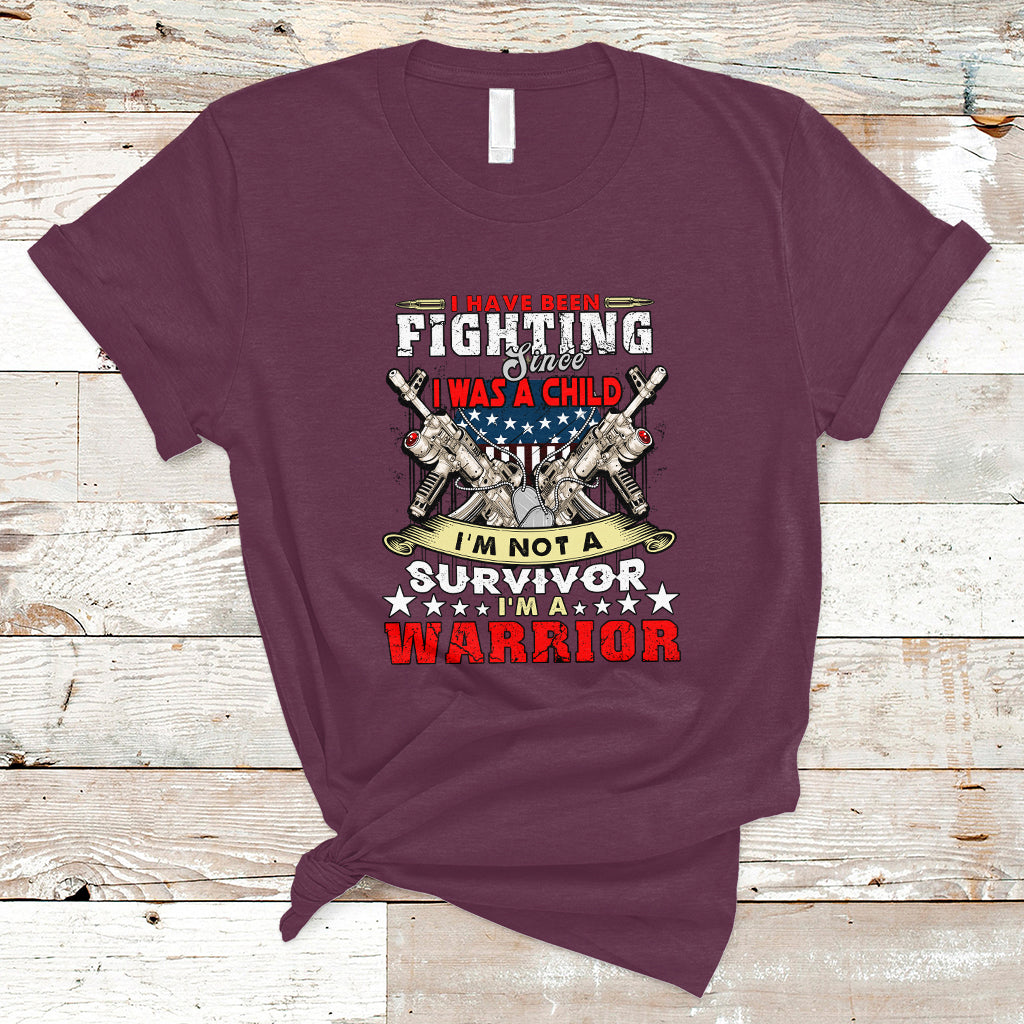 Veteran T Shirt Im Not a Survivor Im a Warrior - Wonder Print Shop