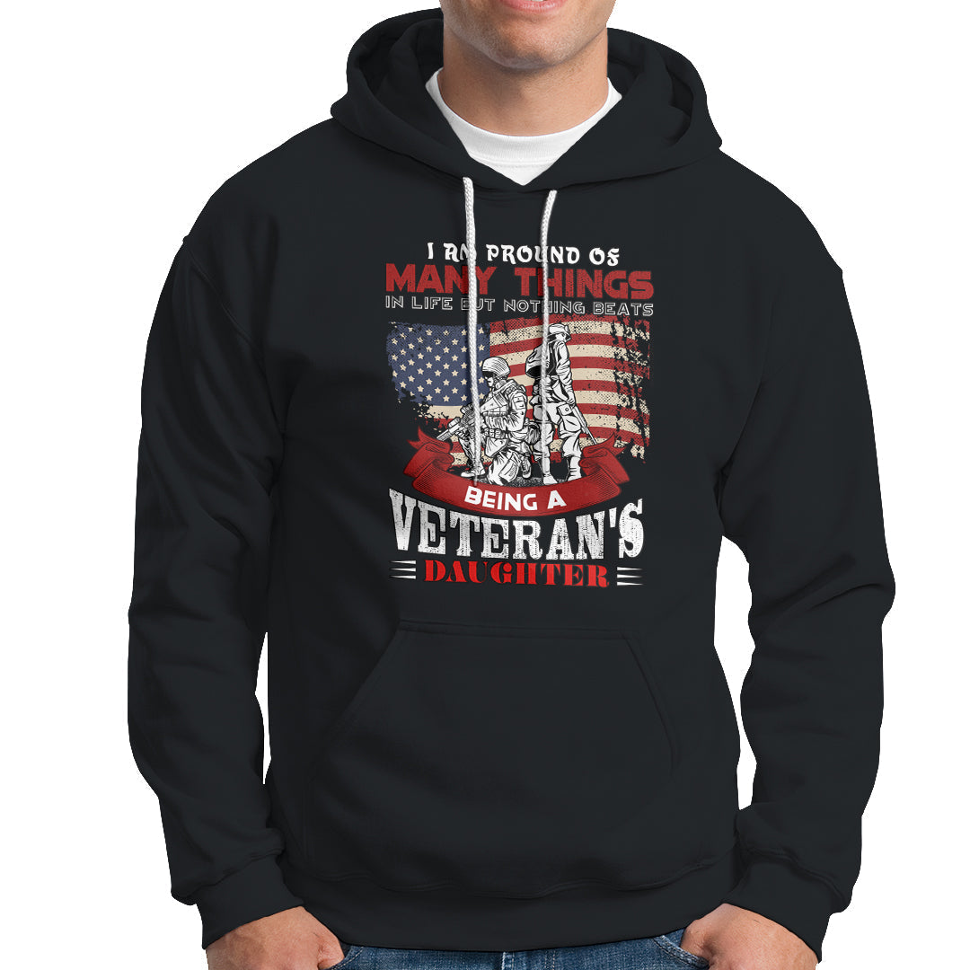 Veteran Daughter Hoodie I Am Pround of Many Things In Life - Wonder Print Shop