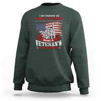 Veteran Daughter Sweatshirt I Am Pround of Many Things In Life - Wonder Print Shop