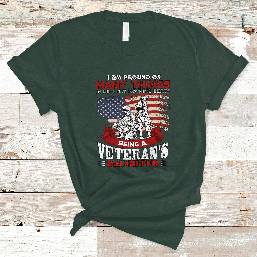 Veteran Daughter T Shirt I Am Pround of Many Things In Life - Wonder Print Shop