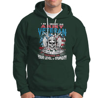 Grumpy Old Army Veteran Hoodie My Life of Sarcasm Depends on Your Level of Stupidity - Wonder Print Shop