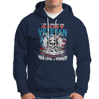Grumpy Old Army Veteran Hoodie My Life of Sarcasm Depends on Your Level of Stupidity - Wonder Print Shop