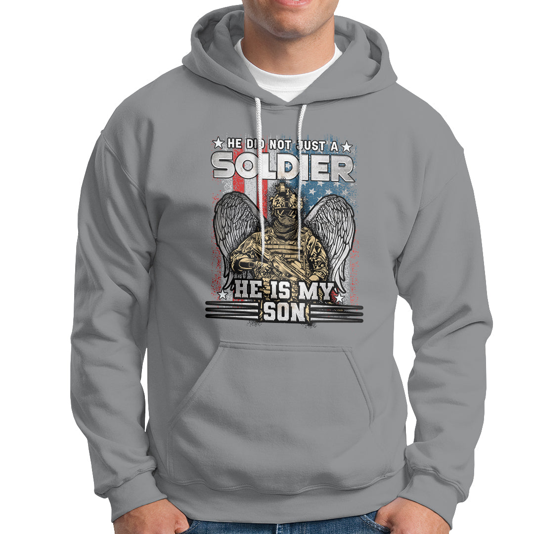 Veteran Hoodie He Did Not Just A Soldier He Is My Son - Wonder Print Shop