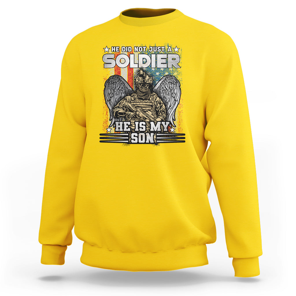 Veteran Sweatshirt He Did Not Just A Soldier He Is My Son - Wonder Print Shop