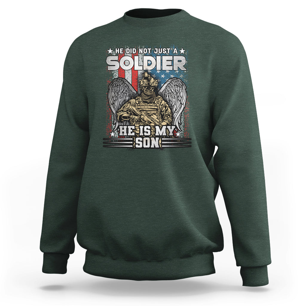 Veteran Sweatshirt He Did Not Just A Soldier He Is My Son - Wonder Print Shop