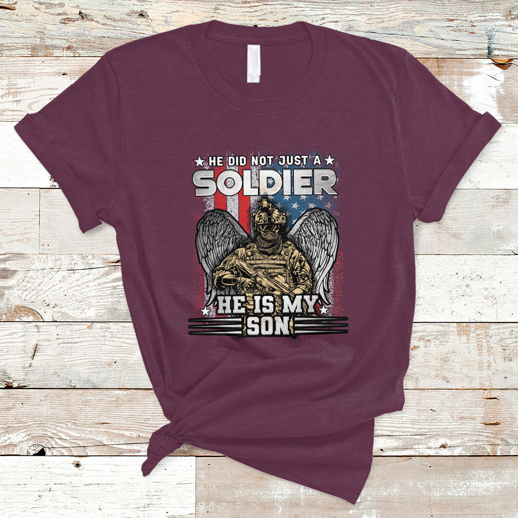 Veteran T Shirt He Did Not Just A Soldier He Is My Son - Wonder Print Shop