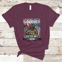 Veteran T Shirt He Did Not Just A Soldier He Is My Son - Wonder Print Shop