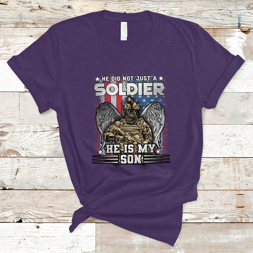 Veteran T Shirt He Did Not Just A Soldier He Is My Son - Wonder Print Shop