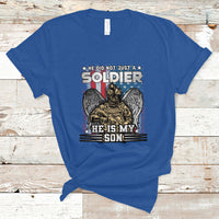Veteran T Shirt He Did Not Just A Soldier He Is My Son - Wonder Print Shop